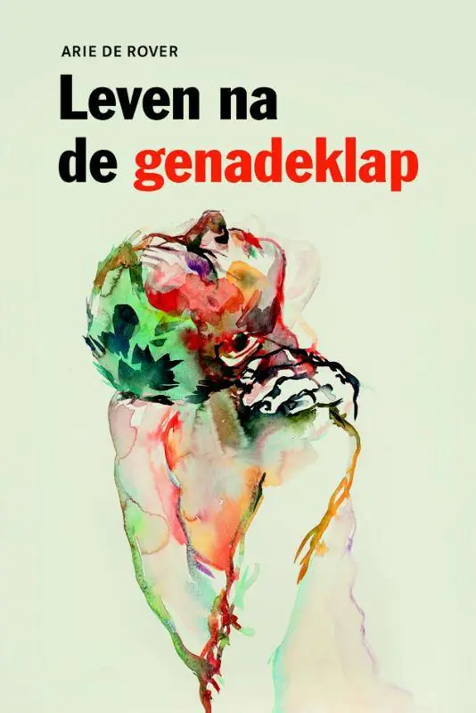 Leven na de genadeklap / Druk 1 Must-Have