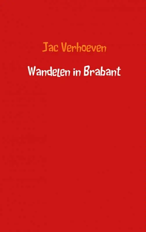 Hoge Kwaliteit Wandelen in Brabant / Druk 1