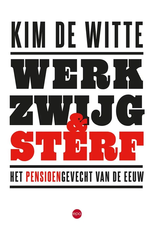 Werk, zwijg en sterf / Druk 2 Laatste Kans
