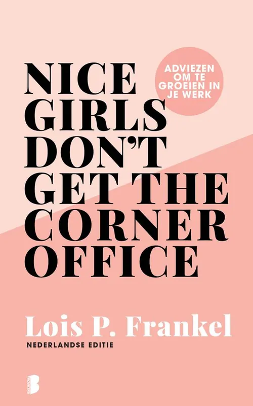 Nice girls don't get the corner office / Druk 28 Speciale Aanbieding