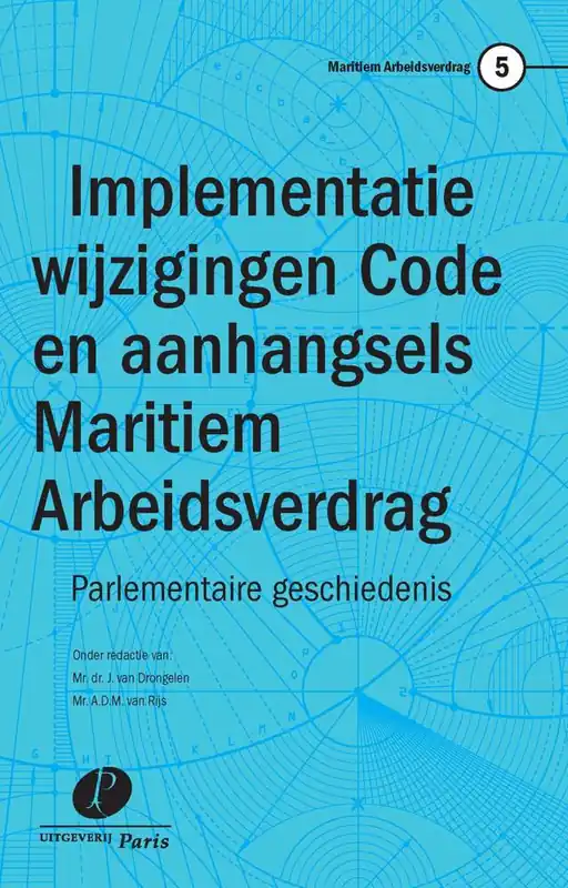 Implementatie wijzigingen Code en aanhangsels Maritiem Arbeidsverdrag / Druk 1 Superprijs
