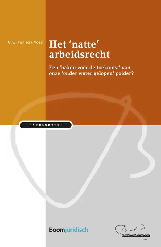 Het 'natte' arbeidsrecht / Druk 1 Gecertificeerd