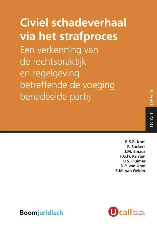 Civiel schadeverhaal via het strafproces / Druk 1 Beperkte Voorraad