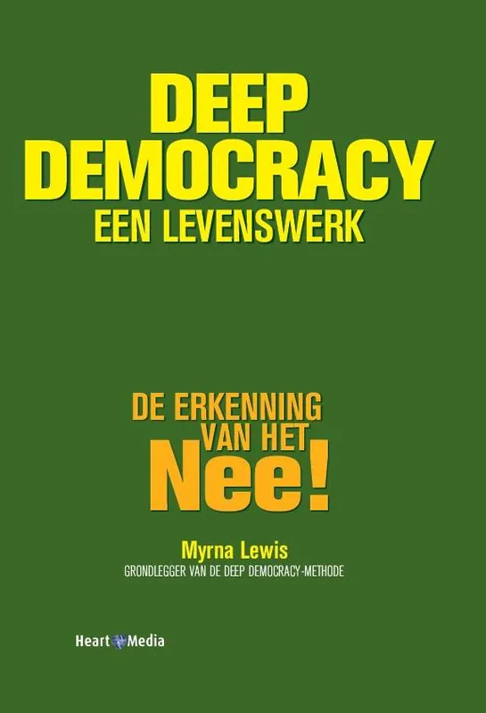 Veilige Betaling Deep Democracy, een levenswerk / Druk 1