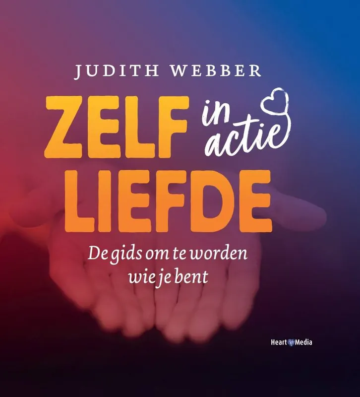 Zelfliefde in actie / Druk 1 Hoge Kwaliteit