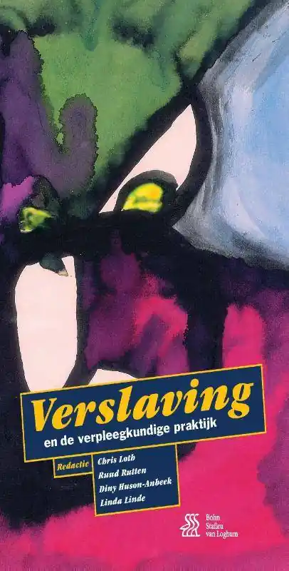 Verslaving en de verpleegkundige praktijk / Druk 2 Koopje