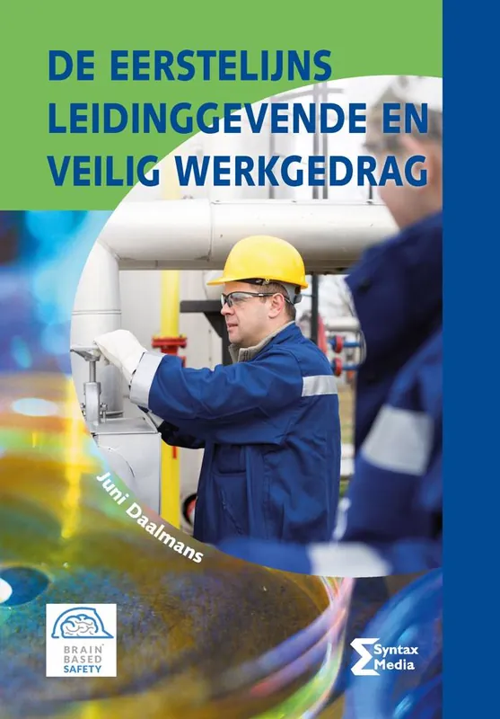 De eerstelijns leidinggevende en veilig werkgedrag / Druk 1 Hete Deal