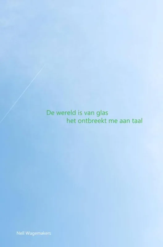 Korting De wereld is van glas het ontbreekt me aan taal / Druk 1