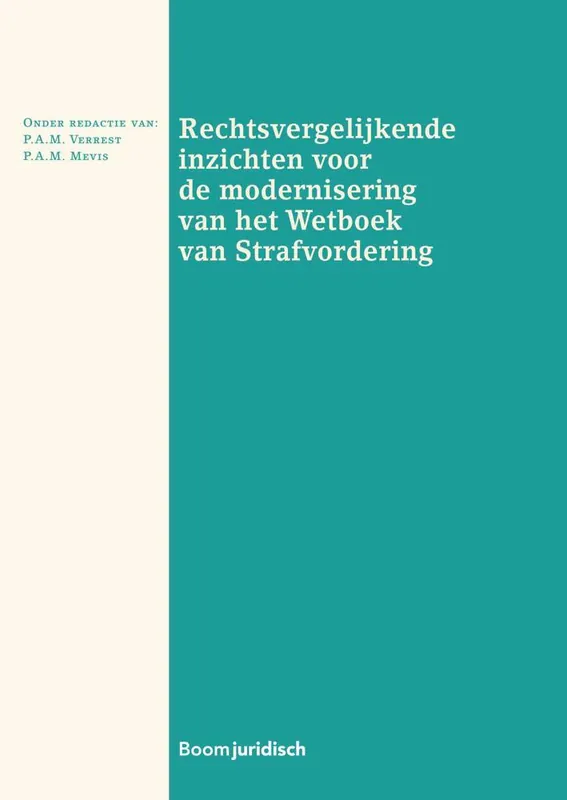 Meest Verkocht Rechtsvergelijkende inzichten voor de modernisering van het Wetboek van Strafvordering / Druk 1