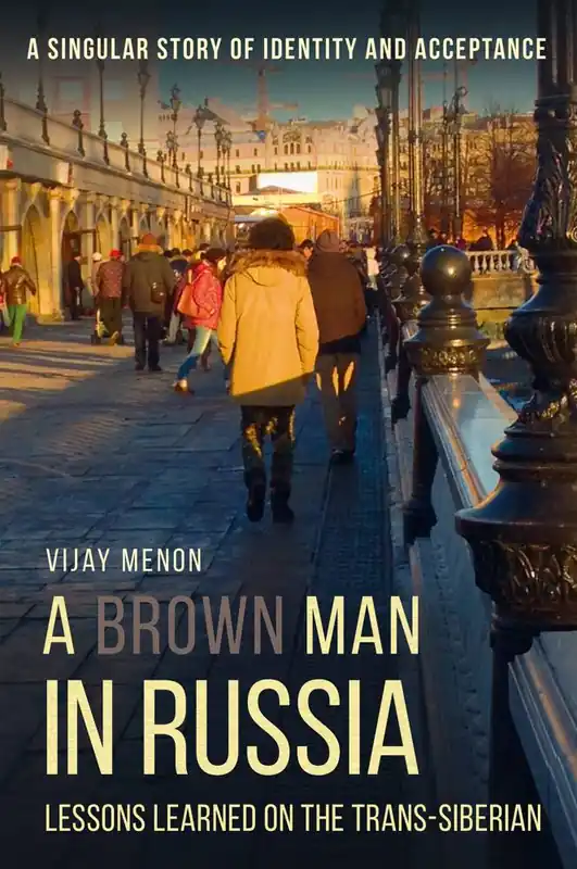 Exclusieve Aanbieding A Brown Man in Russia - Lessons Learned on the Trans-Siberian / 1st Edition