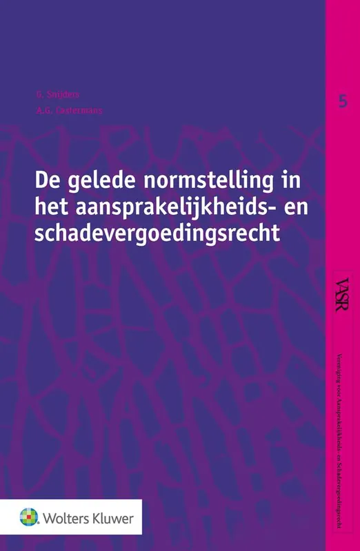 De gelede normstelling in het aansprakelijkheids- en schadevergoedingsrecht / Druk 1 Bestel Nu