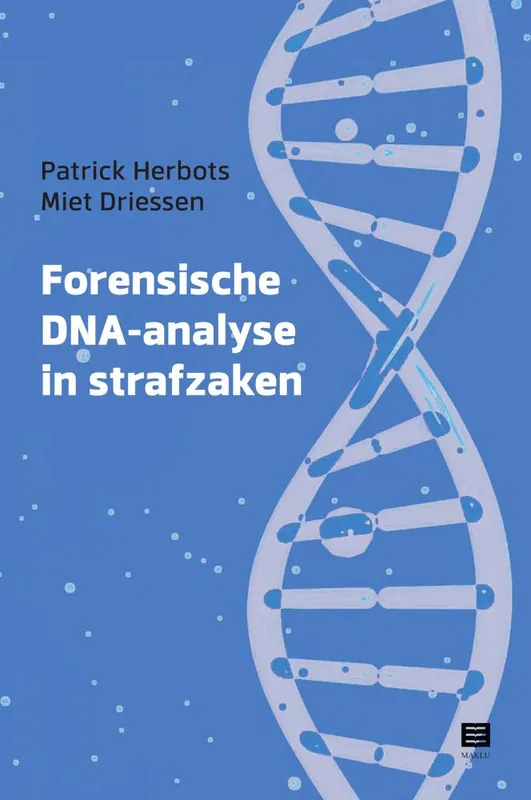 Forensische DNA-analyse in strafzaken / Druk 1 Tijdelijk Beschikbaar