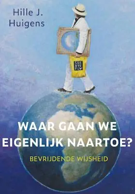 Waar gaan we eigenlijk naartoe? / Druk 1 Betaalbaar