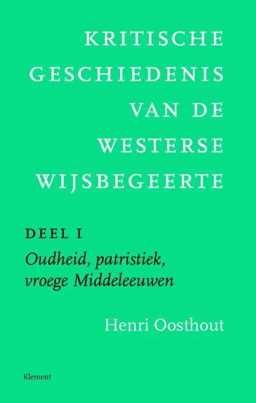Kritische geschiedenis van de westerse wijsbegeerte 1 Oudheid, patristiek, vroege Middeleeuwen deleeuwen, vroegmoderne tijd / Druk 1 Seizoensaanbieding