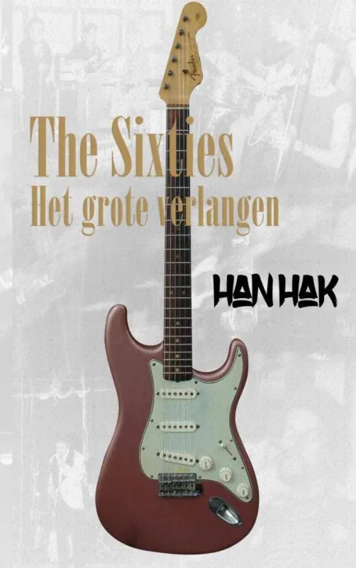 The Sixties: het grote verlangen / Druk 1 Korting