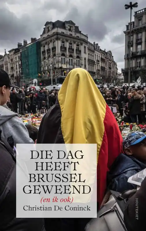 Nu Kopen Die dag heeft Brussel geweend (en ik ook) / Druk 1