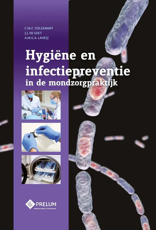 Hygiëne en infectiepreventie in de mondzorgpraktijk / Druk 1 Nieuw