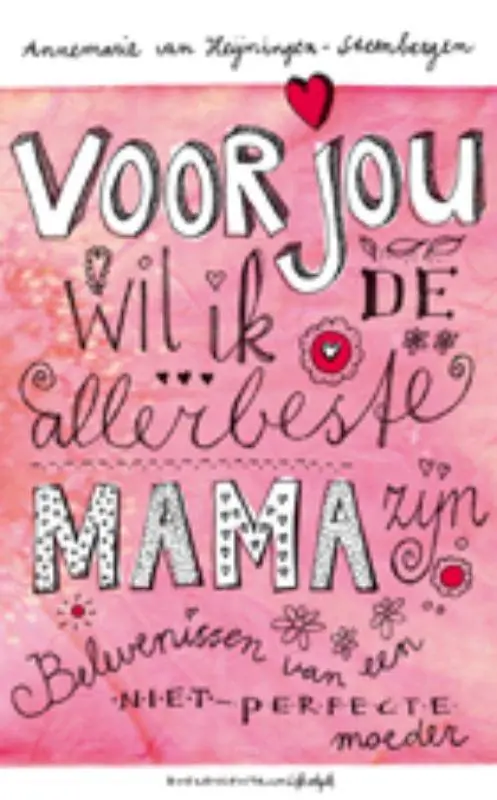 Voor jou wil ik de allerbeste mama zijn / Druk 2 Direct Verzonden