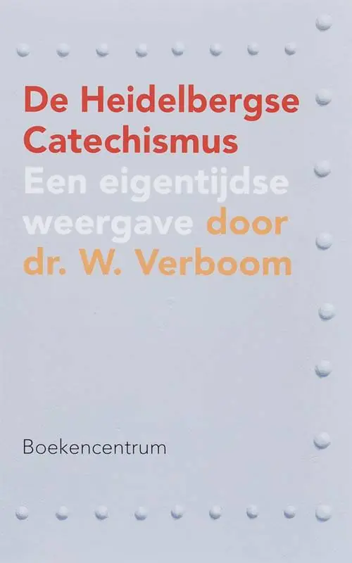 De Heidelbergse Catechismus / Druk 6 Exclusieve Aanbieding