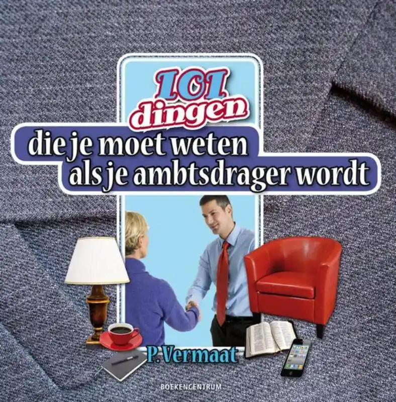 101 dingen die je moet weten als je ambtdrager wordt / Druk 1 Voordeelprijs