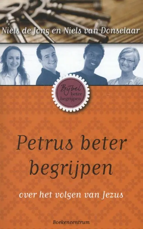 Petrus beter begrijpen / Druk 4 Betrouwbaar