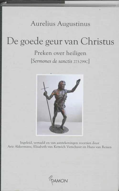 De goede geur van Christus: preken over heiligen / Druk 1 Koopje