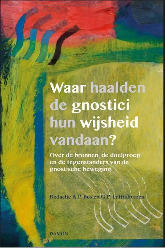 Lage Kosten Waar haalden de gnostici hun wijsheid vandaan? / Druk 1