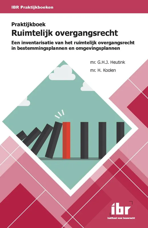 Praktijkboek ruimtelijk overgangsrecht / Druk 1 Premium