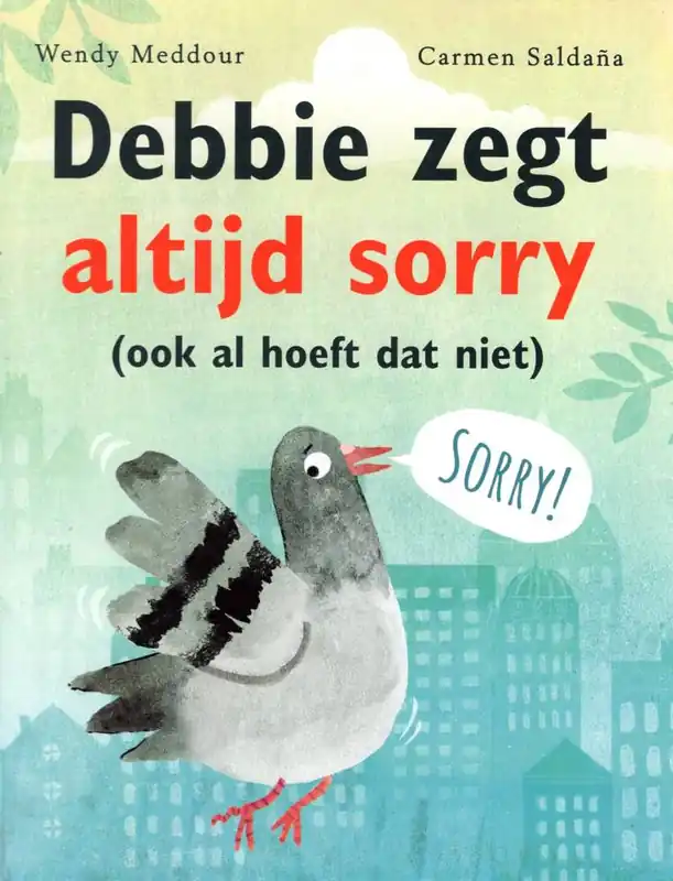 Debbie zegt altijd sorry / Druk 1 Gratis Retour