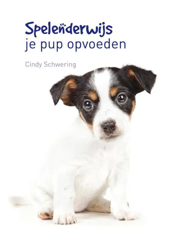Op = Op Spelenderwijs je pup opvoeden / Druk 2