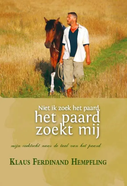Direct Beschikbaar Niet ik zoek het paard, het paard zoekt mij / Druk 2 (3e druk)