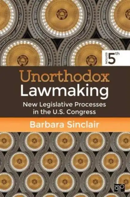 Unorthodox Lawmaking: New Legislative Processes in the U.S. Congress / 5th Edition Koop Online