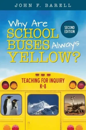 Why Are School Buses Always Yellow?: Teaching for Inquiry, K-8 / 2nd Edition Betrouwbaar
