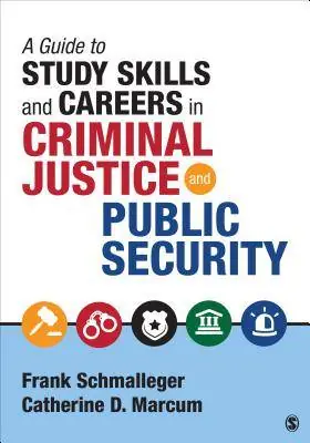 Koop Online A Guide to Study Skills and Careers in Criminal Justice and Public Security / 1st Edition