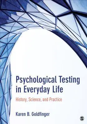 Psychological Testing in Everyday Life: History, Science, and Practice / 1st Edition Gereduceerde Prijs