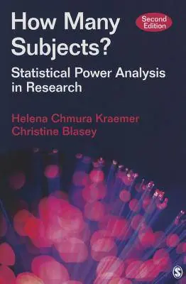 How Many Subjects?: Statistical Power Analysis in Research / 2nd Edition Nu Kopen