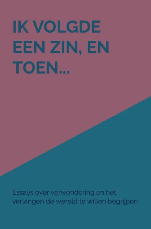 Ik volgde een zin, en toen... / Druk 1 Weekendaanbieding