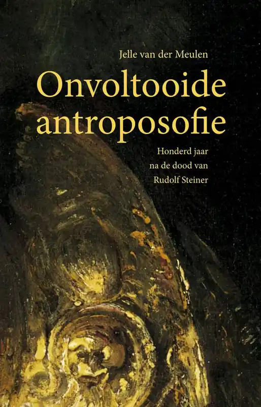 Onvoltooide antroposofie / Druk 1 Bestel Nu
