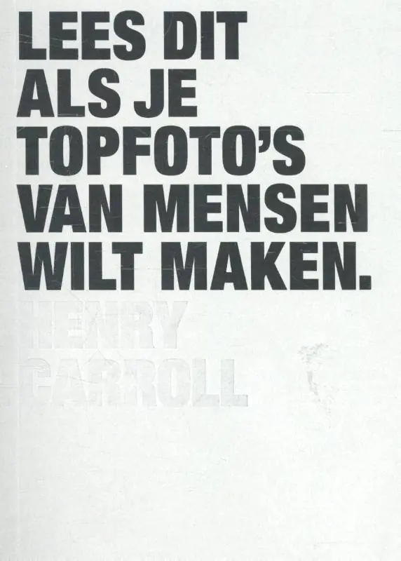 Koop Vandaag Lees dit als je topfoto's van mensen wilt maken / Druk 2