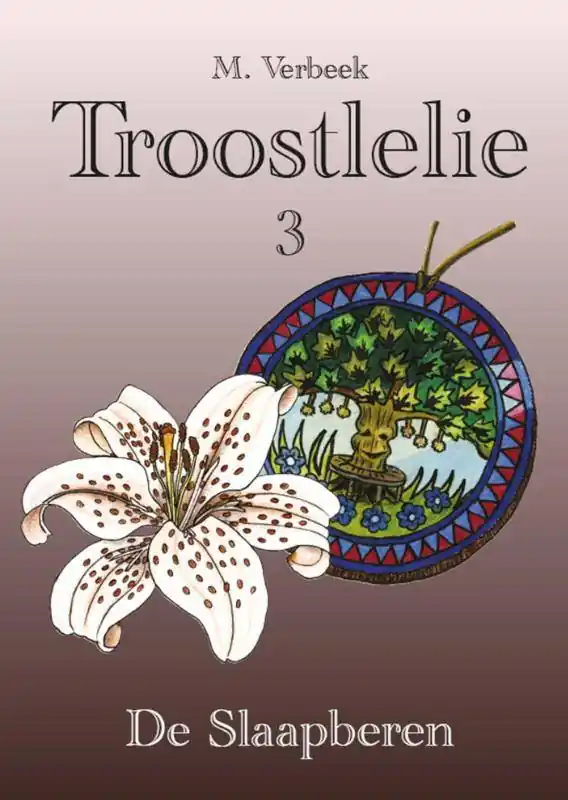 Troostlelie Deel 3: De slaapberen / Druk 1 Hoge Kwaliteit