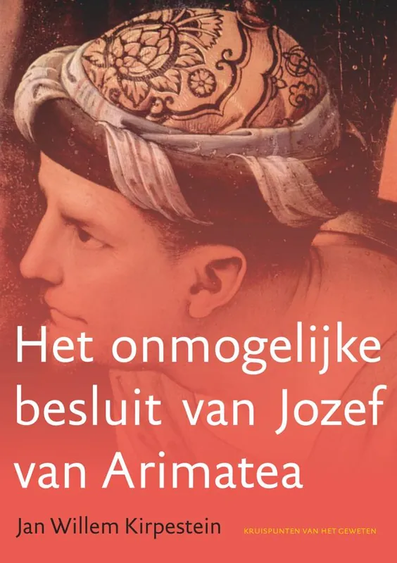 Express Levering Het onmogelijke besluit van Jozef van Arimatea / Druk 1