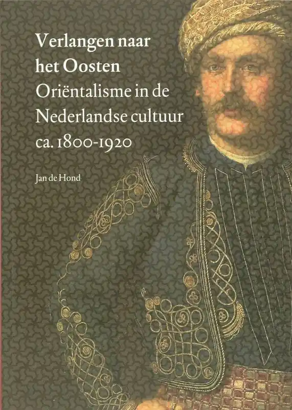 Verlangen naar het Oosten / Druk 1 Must-Have