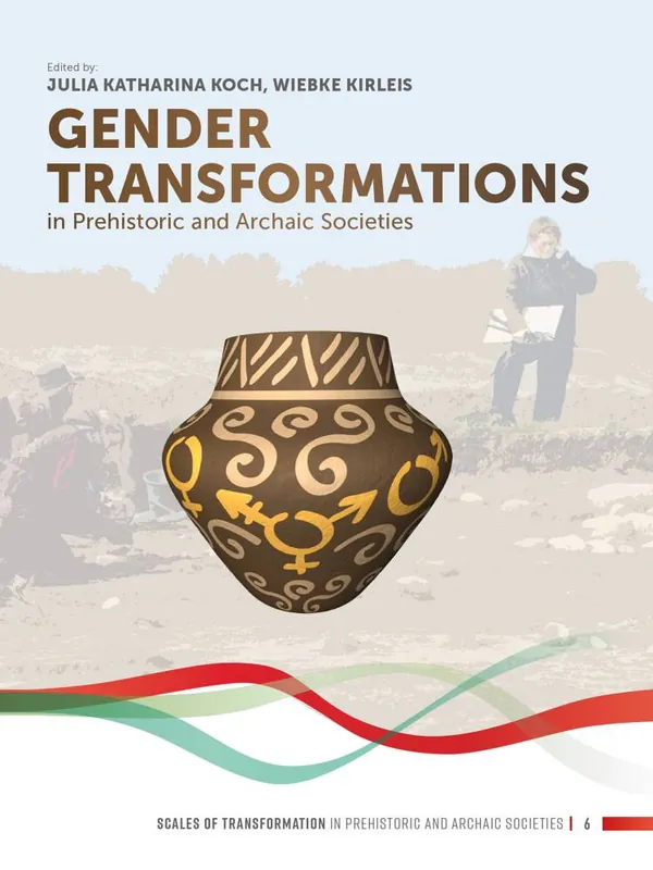 Gender Transformations in Prehistoric and Archaic Societies / 1st Edition Betrouwbaar