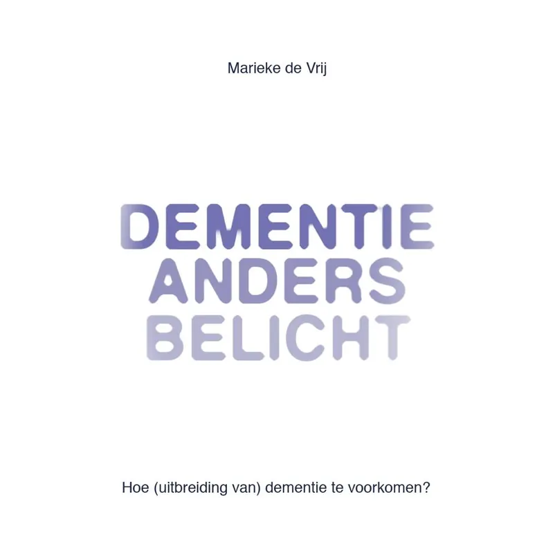 Dementie anders belicht / Druk 2 Op = Op