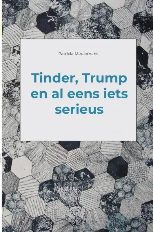 Bestel Nu Tinder, Trump en al eens iets serieus / Druk 1