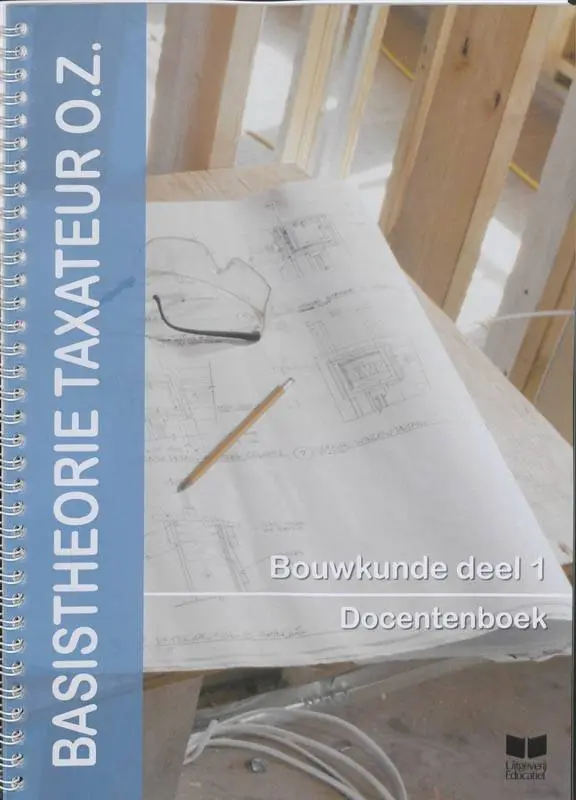 Basistheorie Taxateur O.Z. Bouwkunde 1 Docentenboek / Druk 1 Shop Nu