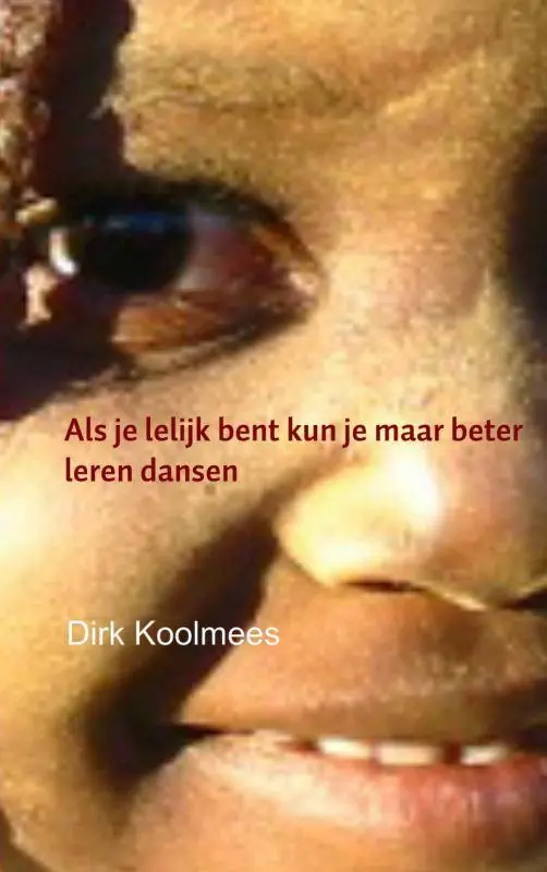 Bestseller Als je lelijk bent kun je maar beter leren dansen / Druk 1