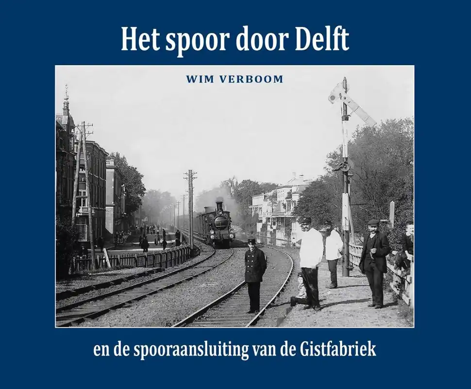 Direct Beschikbaar Het spoor door Delft / Druk 1