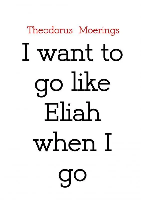 Voordeelprijs I want to go like Eliah when I go / Druk 2