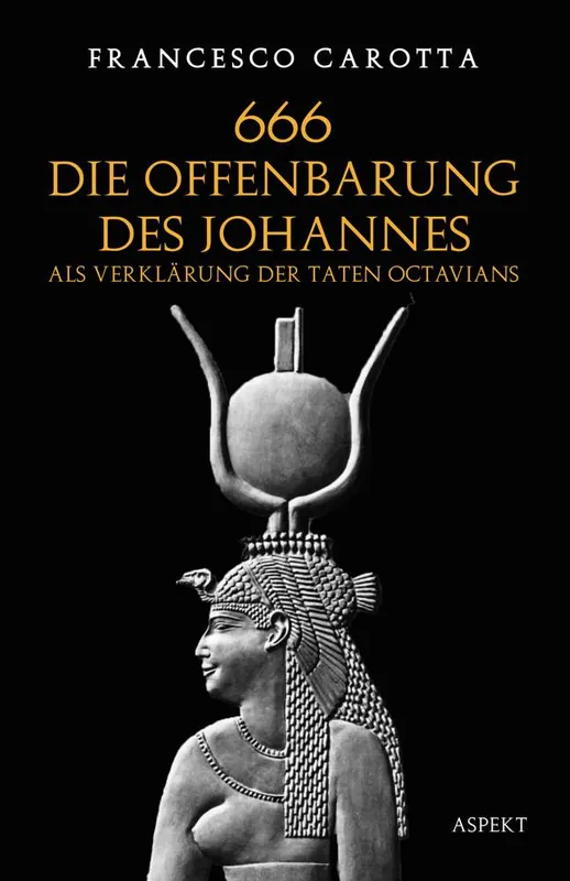 Gratis Verzending 666 Die Offenbarung des Johannes als Verklärung der Taten Octavians / 1 Edition